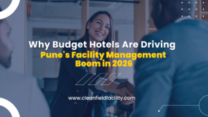 facility management for budget hotels Pune